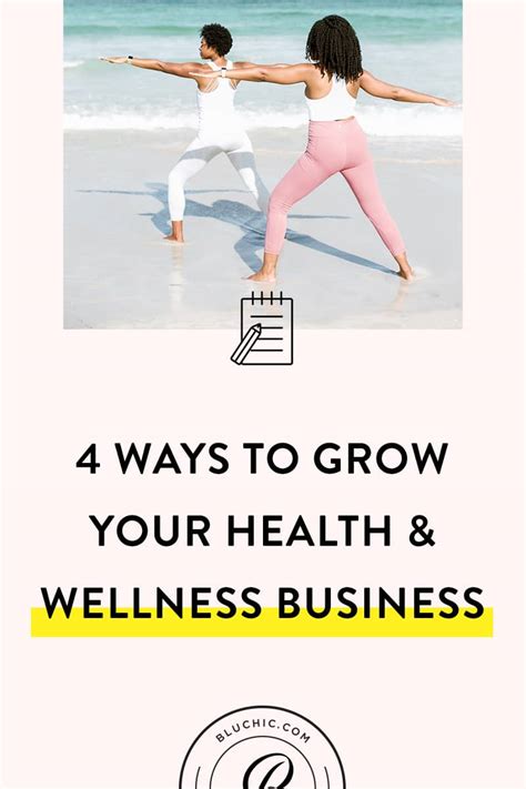 Tips To Grow Your Health And Wellness Business Bluchic