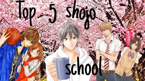 Mon Top 5 Shojo School Youtube