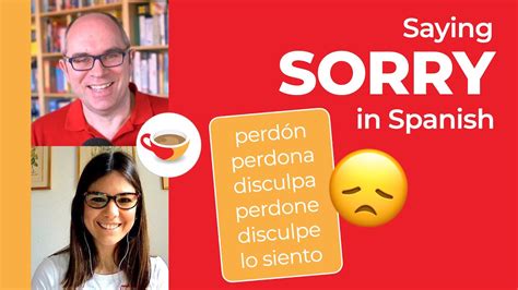 how to say sorry in spanish youtube