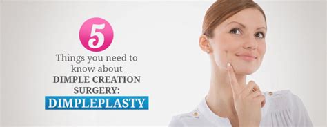 5 Things You Need To Know About Dimple Creation Surgery Dimpleplasty