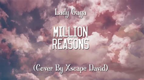 Lady Gaga Million Reasons Cover By Xscape David Youtube