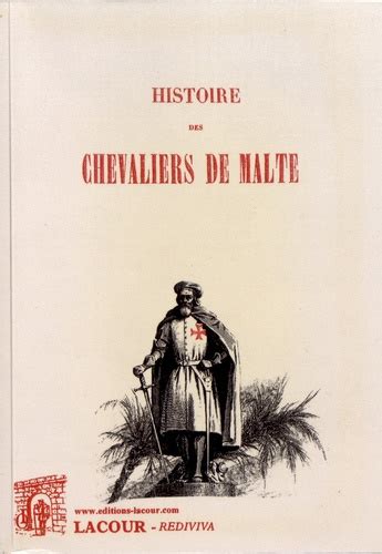 Histoire Des Chevaliers De Malte Lacour Editeur