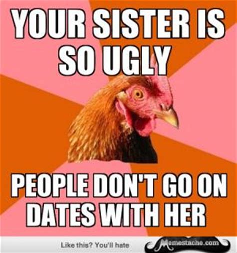 Cook the bird upside down. Ugly Sister Jokes | Kappit