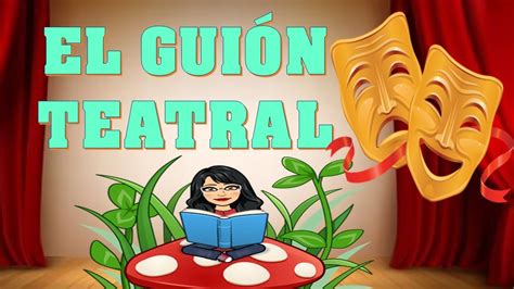 ¿qué Es Un Guión Teatral El Guión Teatral Sus Partes Y Elementos Youtube