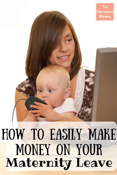 How To Make Extra Money On Your Maternity Leave The Unprepared Mommy