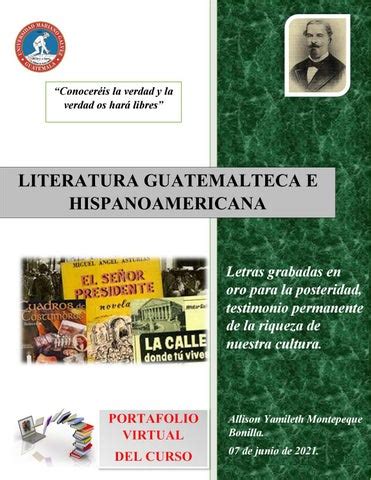 Portafolio Del Curso Literatura Guatemalteca E Hispanoamericana By Allison Yamileth Montepeque