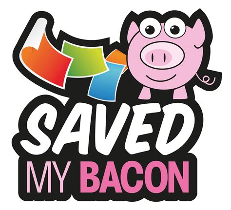 Saved My Bacon