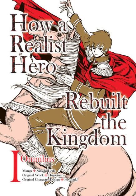 How A Realist Hero Rebuilt The Kingdom Manga Omnibus By Dojyomaru