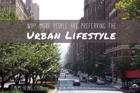 Why More People Are Preferring The Urban Lifestyle Tiny Living