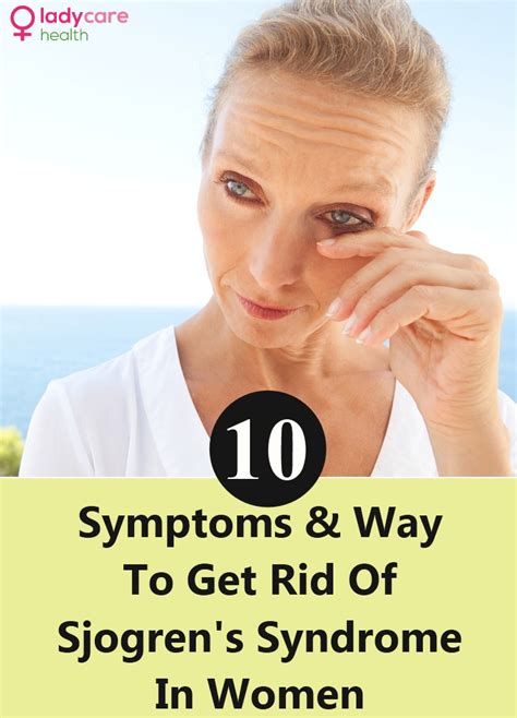 10 Symptoms And Way To Get Rid Of Sjogrens Syndrome In Women Lady