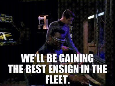 YARN We Ll Be Gaining The Best Ensign In The Fleet Star Trek The