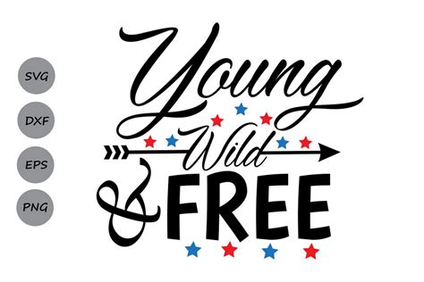 Young Wild And Free SVG, Fourth of July SVG, Patriotic SVG, July 4th