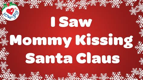 I Saw Mommy Kissing Santa Claus With Lyrics Christmas Songs And Carols Love To Sing Youtube