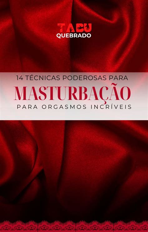 T Cnicas Poderosas Para Masturba O Para Orgasmos Incr Ves Digital