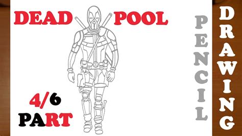 How To Draw Deadpool Step By Step Easy Full Body From Deadpool Movie