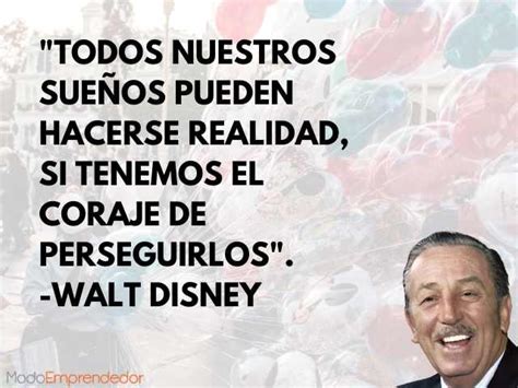 61 Frases De Walt Disney Que Te Impulsarán A Soñar Mucho Más