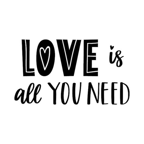 Premium Vector The Handwritten Phrase Love Is All You Need Hand