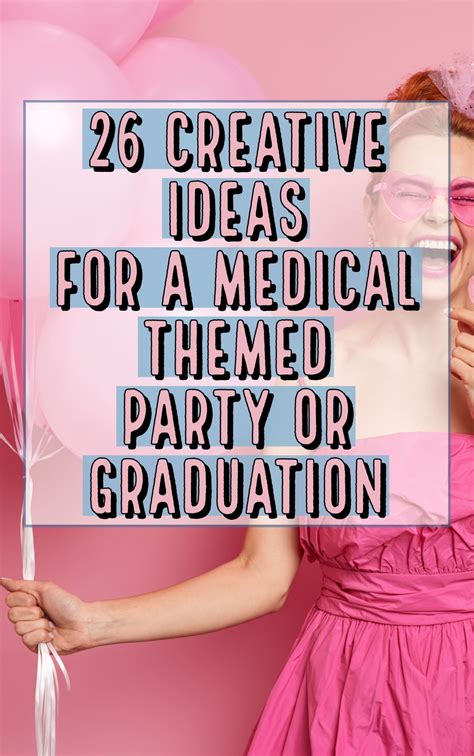 26 Creative Ideas For A Medical Themed Party Or Graduation In 2023 Medical School Graduation