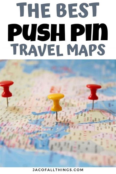 Push Pin Travel Maps That You Need Now To Track Your Travel Jac Of