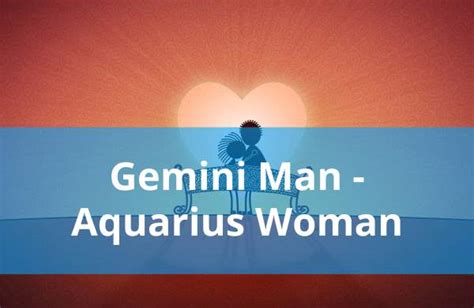 Gemini Man And Aquarius Woman Love Compatibility