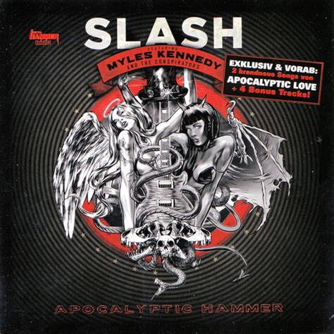 Slash Featuring Myles Kennedy And The Conspirators Apocalyptic Hammer