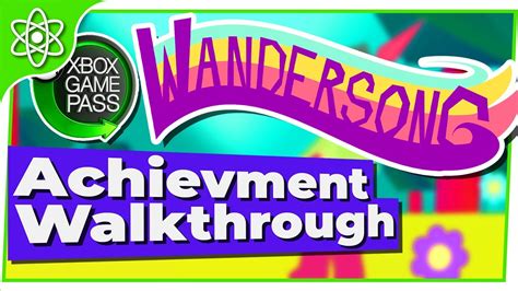 Wandersong 100% Achievement Guide FAST // Xbox One Easy Game Pass