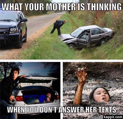 What Your Mother Is Thinking When You Dont Answer Her Texts Funny