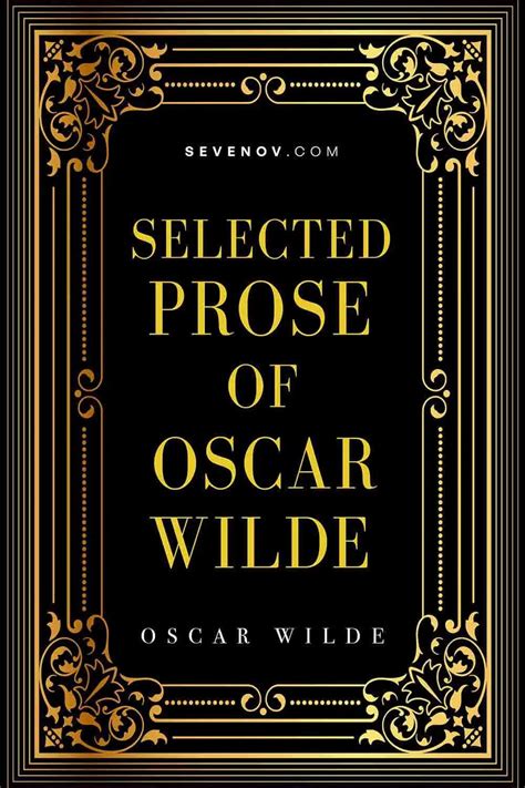 Selected Prose Of Oscar Wilde Sevenov