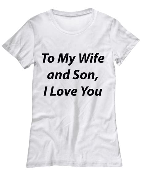 To My Wife And Son I Love You