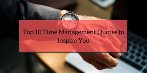 Top 10 Time Management Quotes To Inspire You