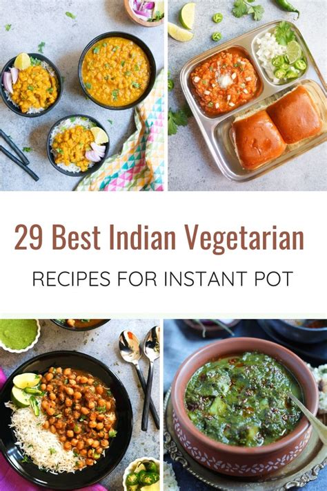 The Best Collection Of Instant Pot Indian Vegetarian Recipes From