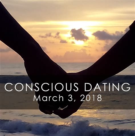 Conscious Dating How To Attract Your Love Match