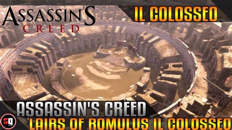 Assassin S Creed Brotherhood Lairs Of Romulus Il Colosseo Part