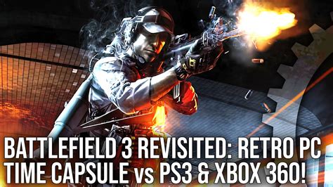 Battlefield 3 2011 Pc Time Capsule Vs Ps3 Vs Xbox 360 An Engine