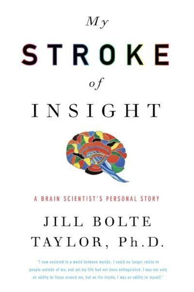 My Stroke Of Insight Relié Jill Bolte Taylor Achat Livre Fnac