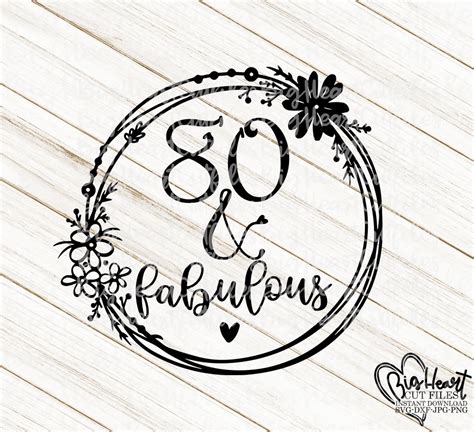 80 And Fabulous Svg Png  Dxf 80th Birthday Svg Etsy