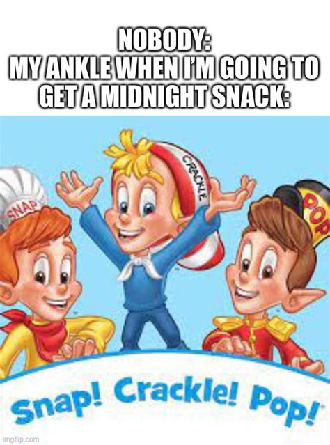 Snap Crackle Pop Memes And S Imgflip