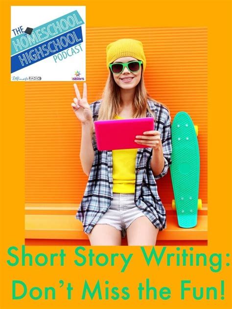 Homeschool Highschool Podcast Ep 63 Short Story Writing Fun