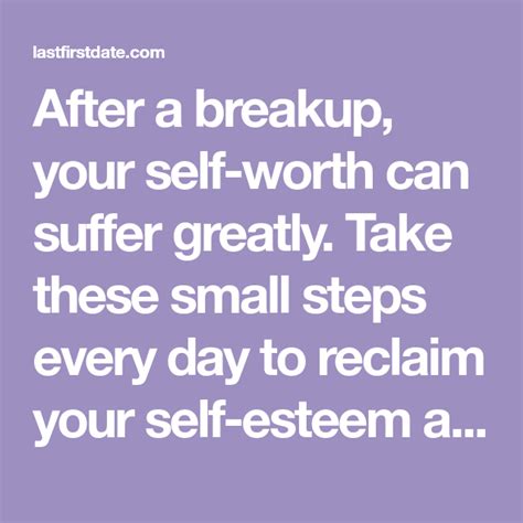 How To Reclaim Your Self Esteem After A Breakup Breakup After Break