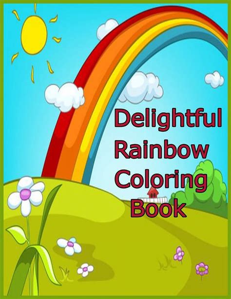 Delightful Rainbow Coloring Book This Delightful Rainbow Coloring Book