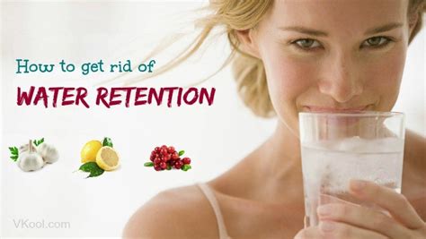 23 Ways On How To Get Rid Of Water Retention Naturally And Fast