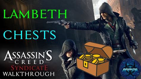 Assassin S Creed Syndicate Chests Lambeth YouTube