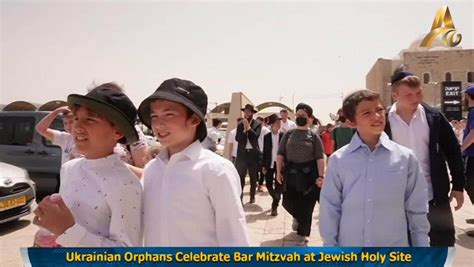 Ukrainian Orphans Celebrate Bar Mitzvah At Jewish Holy Site