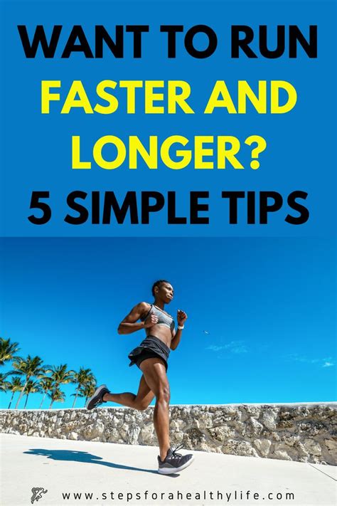 Want To Run Faster And Longer5 Top And Simple Tips How To Run Faster