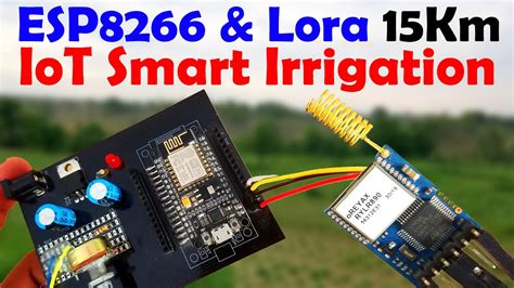 Esp8266 Lora Based Iot Smart Irrigation System Using Arduino Nano