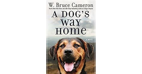A Dogs Way Home By W Bruce Cameron