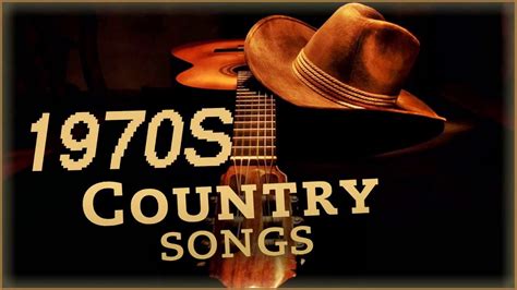 greatest country songs of 1970s best 70s country music hits top old country songs youtube