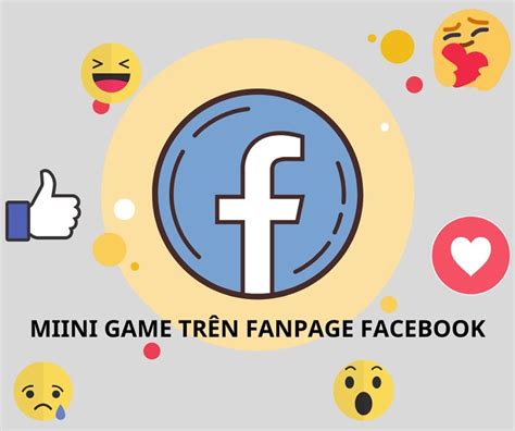 Top 8 ý Tưởng Minigame Cho Fanpage Tăng Tương Tác Hiệu Quả