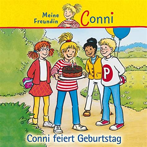 Conni Feiert Geburtstag Meine Freundin Conni Audio Download Julia Boehme Hans Joachim