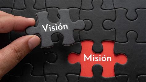 Mision Y Vision De Una Empresa